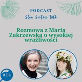 # 14 Rozmowa z Marią Zakrzewską o wysokiej wrażliwości​
