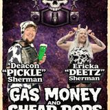 Gas Money and Cheap Pops:  Deacon "Pickle" Sherman and Ericka "Deetz" Sherman