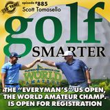 The World Am is the “Everyman’s” US Open And They’re Open for Registration featuring Tournament Director, Scott Tomasello | #885