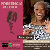 Homenaje a la 'Negra Grande de Colombia', Leonor González Mina