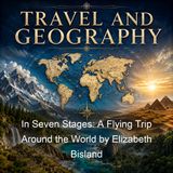 In Seven Stages A Flying Trip Around the World by Elizabeth Bisland - Elizabeth Bisland