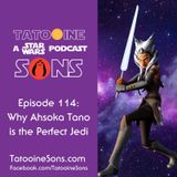 Why Ahsoka is the Perfect Jedi