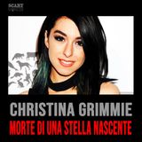 Christina Grimmie - Morte di una Stella Nascente
