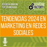 Informe anual de tendencias en Marketing en Redes Sociales 2024