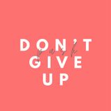 Episode 10 - Frustrated? Tired? Parent? Don't Give Up