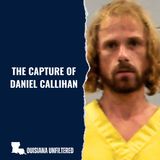 More Questions Than Answers: The Capture of Daniel Callihan