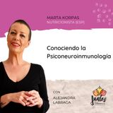 Ep. 040 Conociendo la psiconeuroinmunología con Marta Korpas