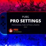 Best PUBG Pro Settings Guide Updated 2022
