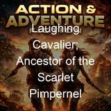 Laughing Cavalier Ancestor of the Scarlet Pimpernel - Baroness Emma Orczy - Part 2