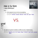 Goals and Resolutions - How To Make Goals, Not Resolutions 2020 & Start Today