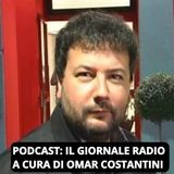 14 09 2026 PODCAST: IL GIORNALE RADIO A CURA DI OMAR COSTANTINI