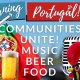 Communities Unite for Music Beer, Food & Fun on Good Morning Portugal!