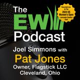 The EW Podcast - Joel Simmons with Pat Jones - 2024 US Women's Open