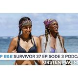 RHAP B&B with Mike Bloom & Liana Boraas | Survivor 37 Ep 3 with Kirsten MacInnis