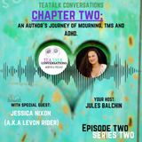 Chapter Two: An Author's Journey of Mourning, TMS and ADHD.