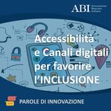 Accessibilità e canali digitali per favorire l’inclusione