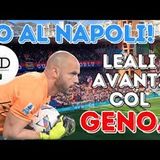 GENOA la scelta di LEALI: no al NAPOLI, NICOLA rinnoverà col GRIFONE. ATTACCANTE tanti troppi nomi