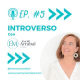 Episodio 5: Las capacidades del introvertido para el éxito.