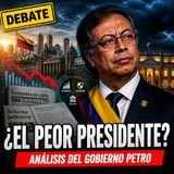 ¿Fue Gustavo Petro el peor presidente de la historia de Colombia? (SI)