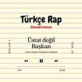 Türkçe Rap Öğreniyorum S1.B1. - Üstat Değil Başkan