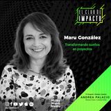 50. Transformando sueños a proyectos | Maru González