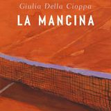 Giulia Della Cioppa "La mancina"