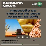 Podcast: Safra de trigo no Rio Grande do Sul deverá crescer mais de 30%