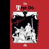 #565 - True D6 (Recensione)