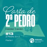 2 Pedro 3.1-7 (Parte 1) - Hélder Cardin