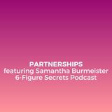 EP 319 | Partnerships featuring Samantha Burmeister