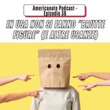 In USA non si fanno brutte figure (e altre usanze)