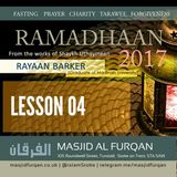 Lesson 4 – Ramaḍān Course 2017 – Ustādh Rayaan Barker