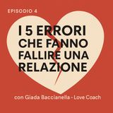 I 5 errori che fanno fallire una relazione con Giada Baccianella Love Coach