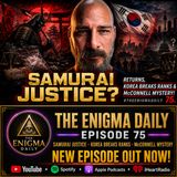Samurai Justice Returns, Korea Breaks Ranks & McConnell Mystery!