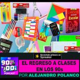 El regreso a Clases en los 90s