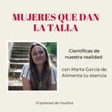 Científicas de nuestra realidad con Marta García
