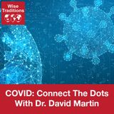 336: Covid: Connect The Dots With David Martin