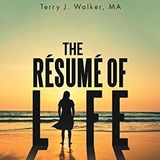 The Resume' of Life with author Terry J. Walker!