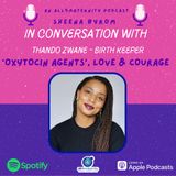 In Conversation with Thando Zwane - Birthkeeper