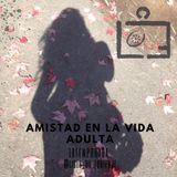 Amistad en la vida adulta