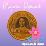 Mujeres con Historia: Madam CJ Walker.