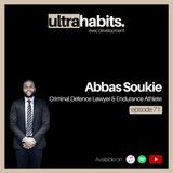 Attorney to the notorious, and his incredible personal transformation - Abbas Soukie | EP71
