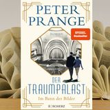 18.04. Peter Prange - Der Traumpalast. Im Bann der Bilder (Renate Zimmermann)