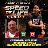 Episode 014 - Mike Hurst:  Conversation with a Quarter Mile Coaching Legend