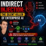 Indirect Injection: The Silent Killer of Enterprise AI