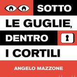 Angelo Mazzone: un tour per conoscere meglio Milano