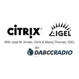 Citrix / IGEL Talk VDI, DaaS, Cloud in Government - Podcast Episode 334