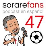 Podcast Sorare Fans 47. Cap270 mensual y cambios que van a venir en Sorare, con David (deivixin)
