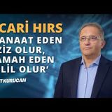 Ticari Hırs!   AHMET KURUCAN