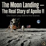 The Moon Landing — The Real Story of Apollo 11 - Magnificent Desolation